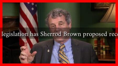 What legislation has Sherrod Brown proposed recently?