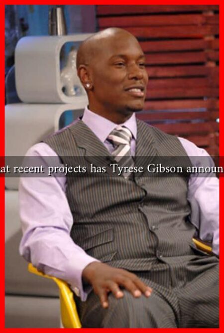 What recent projects has Tyrese Gibson announced