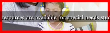 What resources are available for special needs students? What resources are available for special needs students?