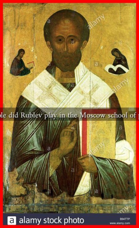 What role did Rublev play in the Moscow school of painting