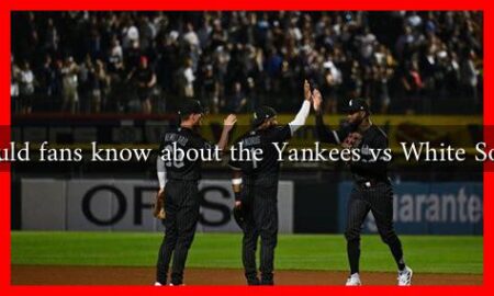 What should fans know about the Yankees vs White Sox rivalry? What should fans know about the Yankees vs White Sox rivalry?