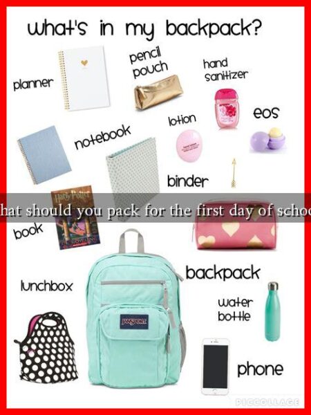 What should you pack for the first day of school?