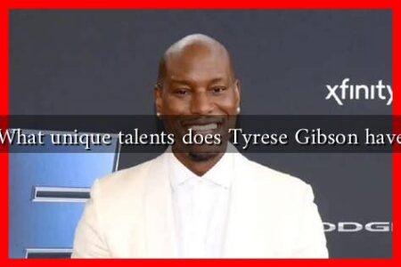 What unique talents does Tyrese Gibson have