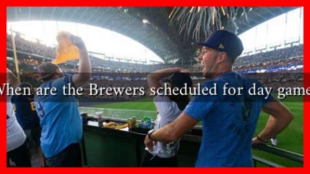 When are the Brewers scheduled for day games