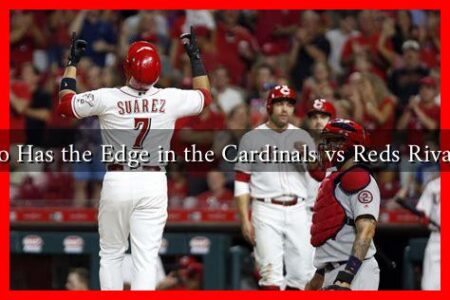 Who Has the Edge in the Cardinals vs Reds Rivalry?