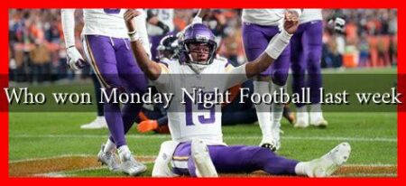 Who won Monday Night Football last week