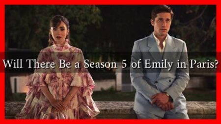 Will There Be a Season 5 of Emily in Paris? Will There Be a Season 5 of Emily in Paris?
