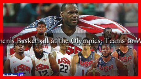 Women's Basketball at the Olympics: Teams to Watch