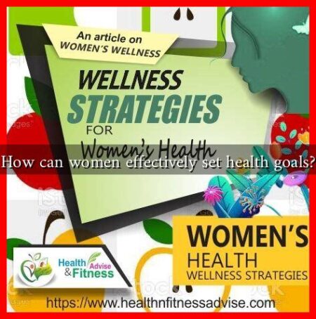 How can women effectively set health goals?