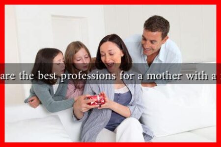 What are the best professions for a mother with a family