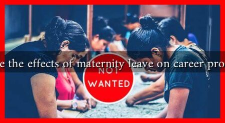 What are the effects of maternity leave on career progression What are the effects of maternity leave on career progression