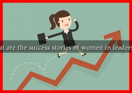 What are the success stories of women in leadership