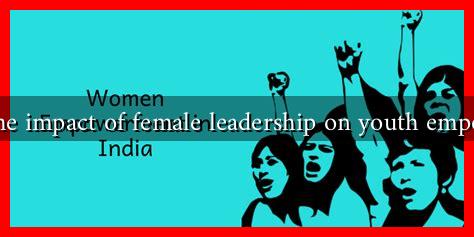What is the impact of female leadership on youth empowerment