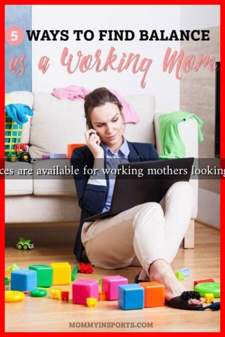What resources are available for working mothers looking for balance What resources are available for working mothers looking for balance
