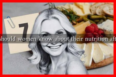 What should women know about their nutrition after 40?