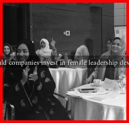 Why should companies invest in female leadership development Why should companies invest in female leadership development