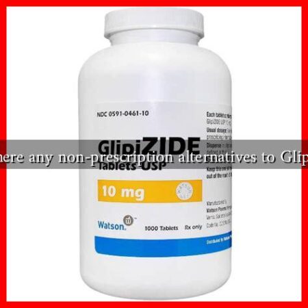 Are there any non-prescription alternatives to Glipizide?