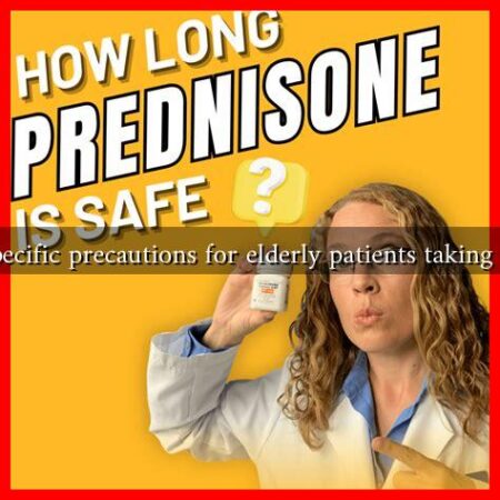 Are there specific precautions for elderly patients taking Prednisone? Are there specific precautions for elderly patients taking Prednisone?