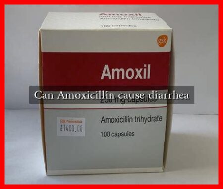 Can Amoxicillin cause diarrhea