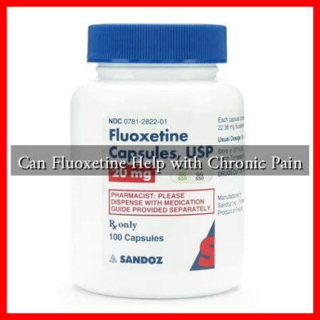 Can Fluoxetine Help with Chronic Pain Can Fluoxetine Help with Chronic Pain