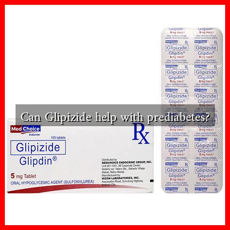 Can Glipizide help with prediabetes?