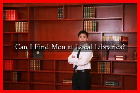 Can I Find Men at Local Libraries?