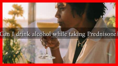 Can I drink alcohol while taking Prednisone?