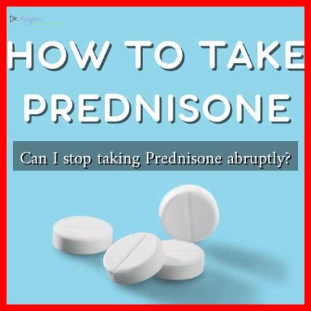 Can I stop taking Prednisone abruptly?