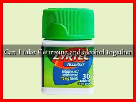 Can I take Cetirizine and alcohol together