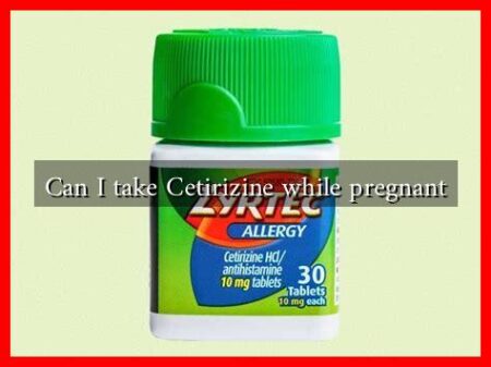 Can I take Cetirizine while pregnant