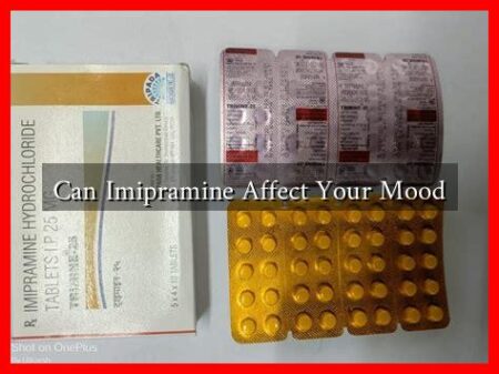 Can Imipramine Affect Your Mood Can Imipramine Affect Your Mood