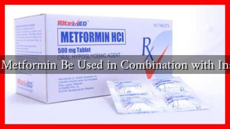 Can Metformin Be Used in Combination with Insulin