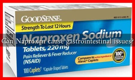 Can Naproxen cause gastrointestinal issues? Can Naproxen cause gastrointestinal issues?