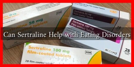 Can Sertraline Help with Eating Disorders