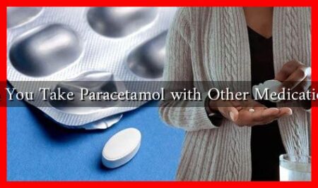 Can You Take Paracetamol with Other Medications? Can You Take Paracetamol with Other Medications?