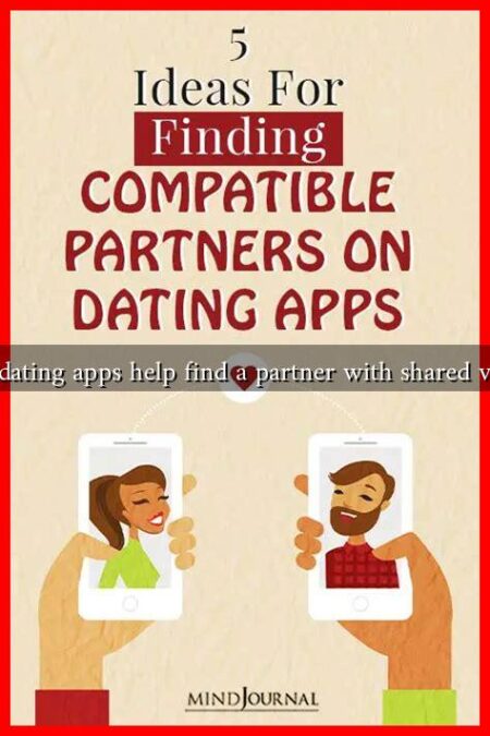 Can dating apps help find a partner with shared values Can dating apps help find a partner with shared values