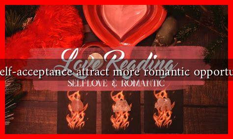 Can self-acceptance attract more romantic opportunities