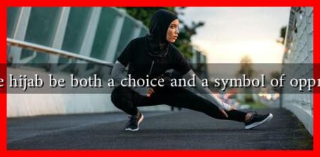 Can the hijab be both a choice and a symbol of oppression?