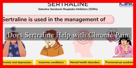 Does Sertraline Help with Chronic Pain Does Sertraline Help with Chronic Pain