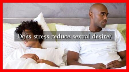 Does stress reduce sexual desire? Does stress reduce sexual desire?