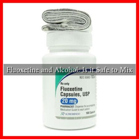 Fluoxetine and Alcohol: Is it Safe to Mix