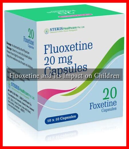 Fluoxetine and Its Impact on Children