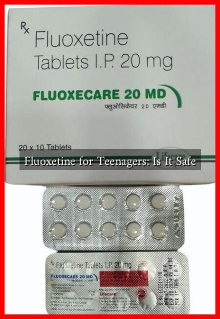 Fluoxetine for Teenagers: Is It Safe Fluoxetine for Teenagers: Is It Safe