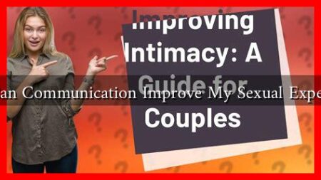 How Can Communication Improve My Sexual Experience?