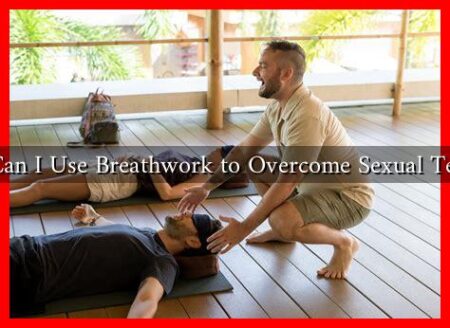 How Can I Use Breathwork to Overcome Sexual Tension?