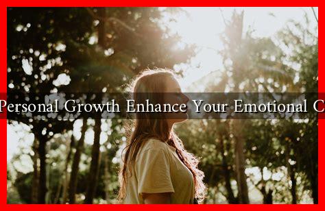 How Can Personal Growth Enhance Your Emotional Connection?