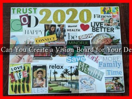 How Can You Create a Vision Board for Your Desires?