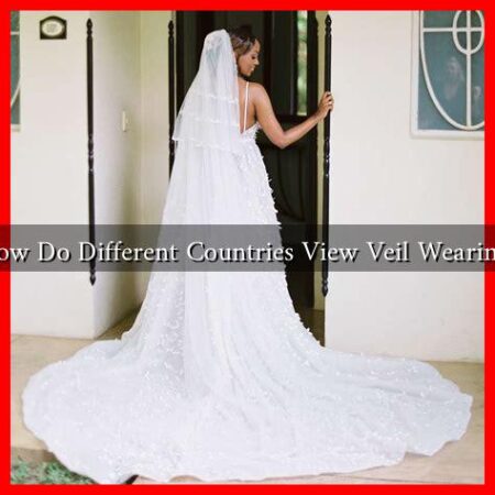 How Do Different Countries View Veil Wearing?