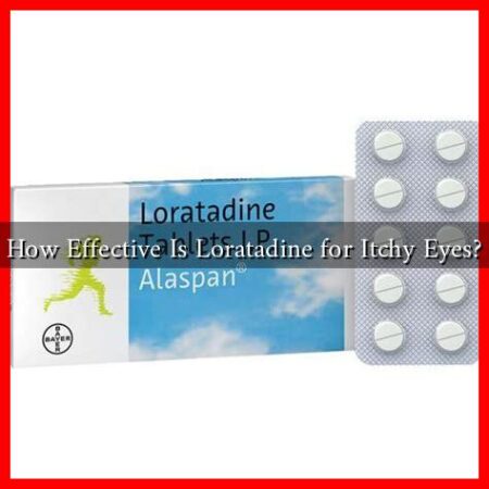 How Effective Is Loratadine for Itchy Eyes?
