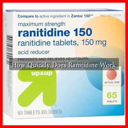 How Quickly Does Ranitidine Work